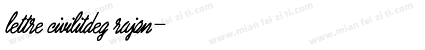 lettre civilitdeg rajon字体转换